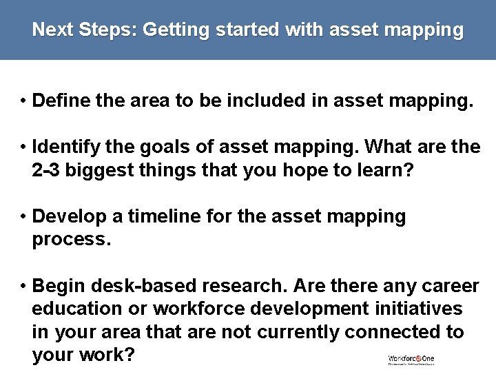 Next Steps: Getting started with asset mapping • Define the area to be included