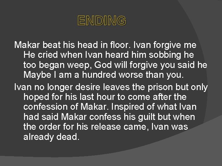  ENDING Makar beat his head in floor. Ivan forgive me He cried when