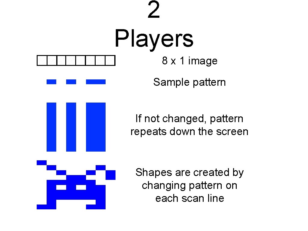 2 Players 8 x 1 image Sample pattern If not changed, pattern repeats down