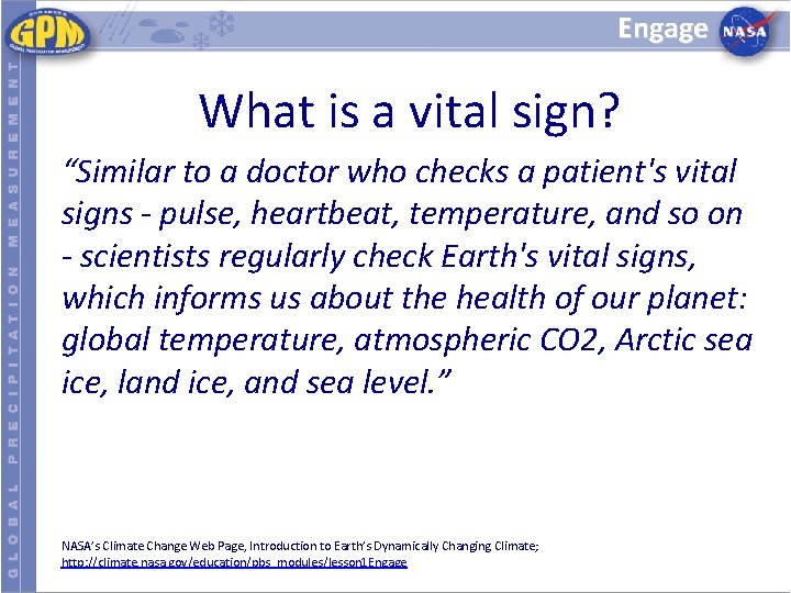 Engage What is a vital sign? “Similar to a doctor who checks a patient's