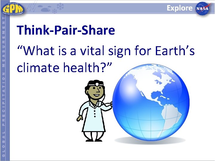 Explore Think-Pair-Share “What is a vital sign for Earth’s climate health? ” 