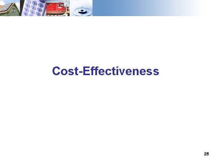 Cost-Effectiveness 25 