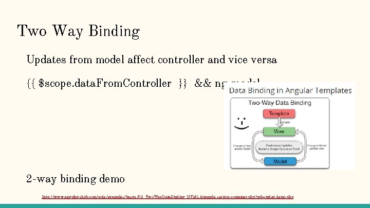 Two Way Binding Updates from model affect controller and vice versa {{ $scope. data.