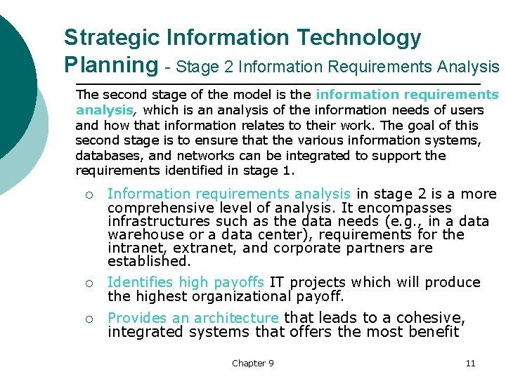 Strategic Information Technology Planning - Stage 2 Information Requirements Analysis The second stage of