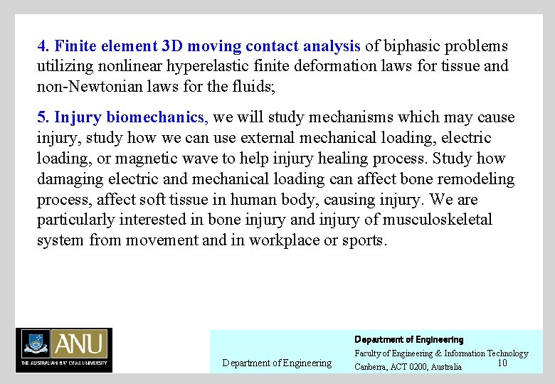 4. Finite element 3 D moving contact analysis of biphasic problems utilizing nonlinear hyperelastic