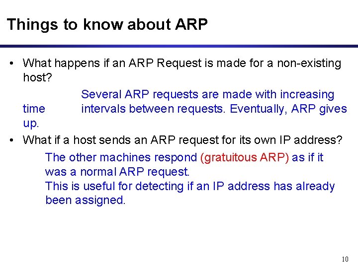 Things to know about ARP • What happens if an ARP Request is made