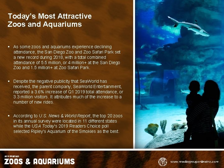 Today’s Most Attractive Zoos and Aquariums § As some zoos and aquariums experience declining
