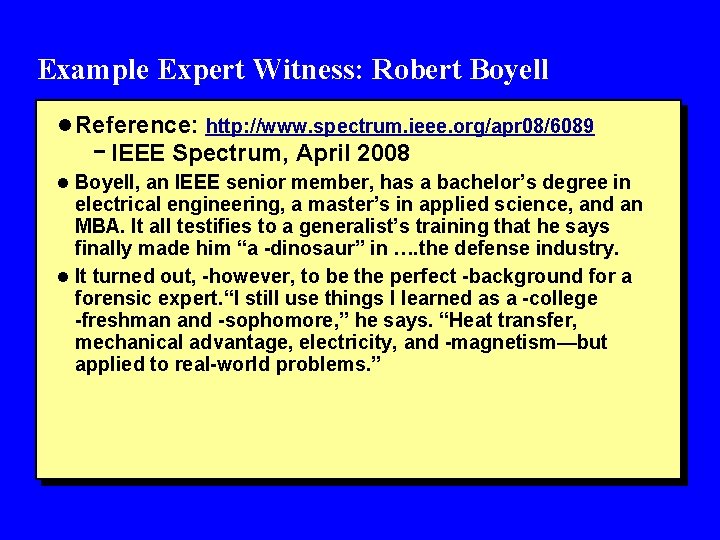 Example Expert Witness: Robert Boyell l Reference: http: //www. spectrum. ieee. org/apr 08/6089 -