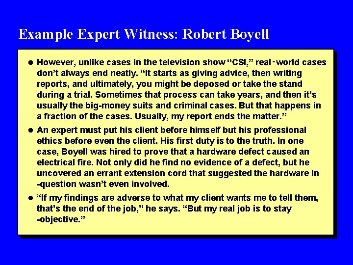 Example Expert Witness: Robert Boyell l However, unlike cases in the television show “CSI,