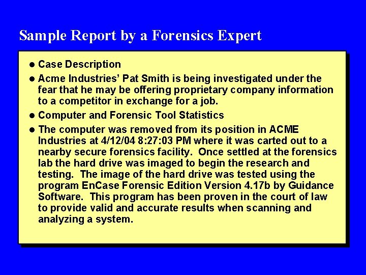Sample Report by a Forensics Expert l Case Description l Acme Industries’ Pat Smith