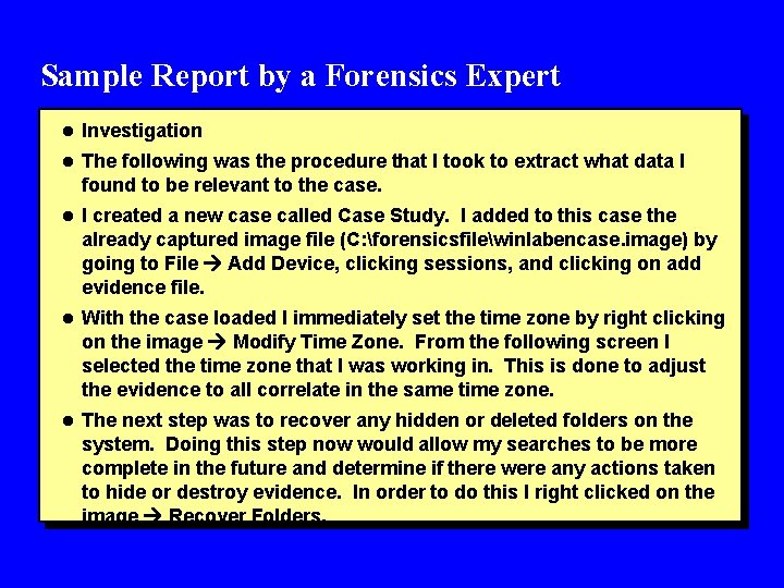 Sample Report by a Forensics Expert l Investigation l The following was the procedure