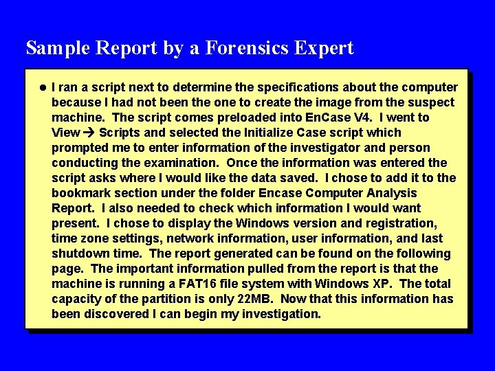 Sample Report by a Forensics Expert l I ran a script next to determine