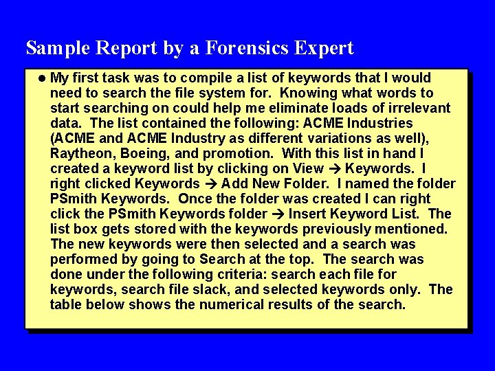 Sample Report by a Forensics Expert l My first task was to compile a