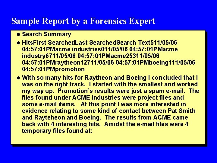 Sample Report by a Forensics Expert l Search Summary l Hits. First Searched. Last