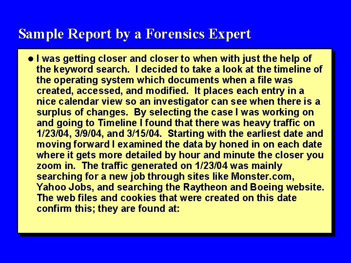 Sample Report by a Forensics Expert l I was getting closer and closer to