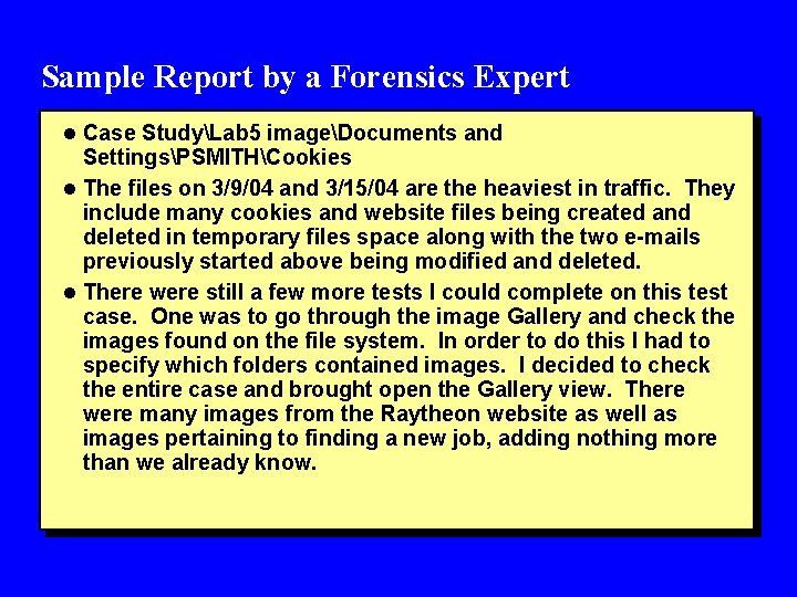 Sample Report by a Forensics Expert l Case StudyLab 5 imageDocuments and SettingsPSMITHCookies l