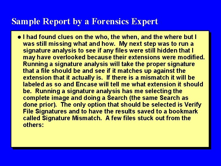 Sample Report by a Forensics Expert l I had found clues on the who,