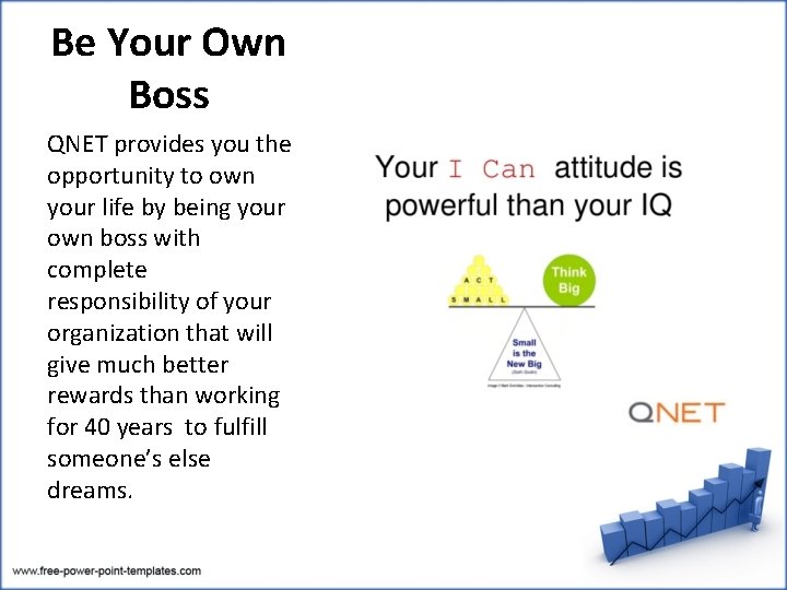 Be Your Own Boss QNET provides you the opportunity to own your life by