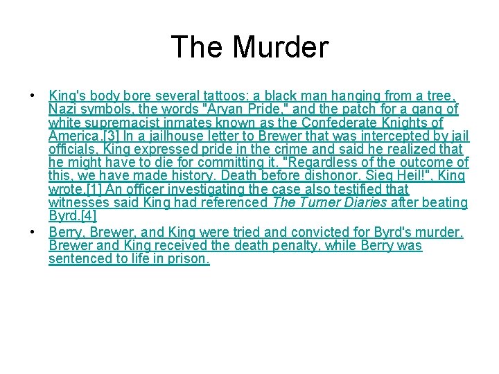 The Murder • King's body bore several tattoos: a black man hanging from a