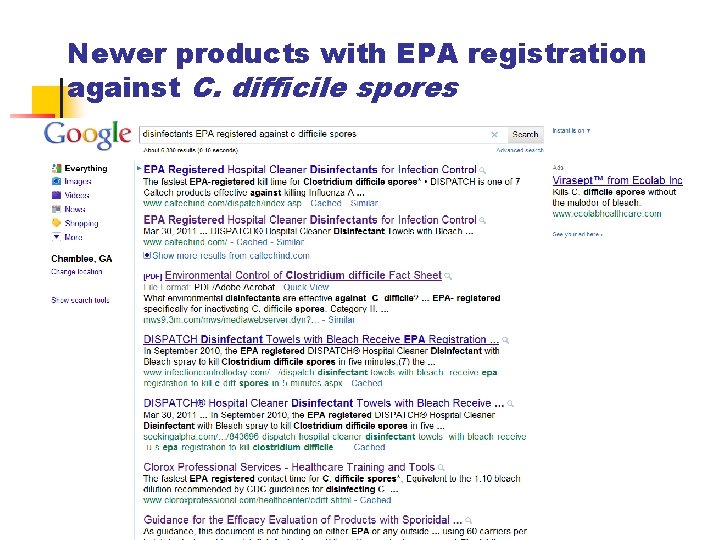 Newer products with EPA registration against C. difficile spores n Several on the market