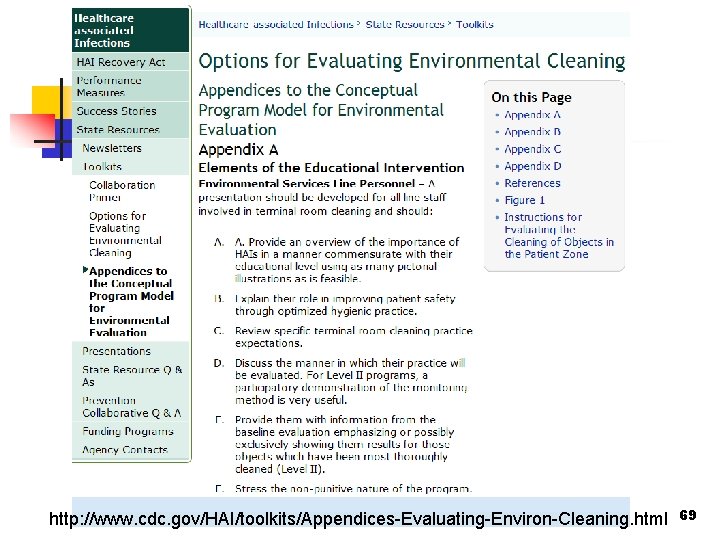 http: //www. cdc. gov/HAI/toolkits/Appendices-Evaluating-Environ-Cleaning. html 69 