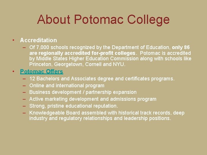 About Potomac College • Accreditation – Of 7, 000 schools recognized by the Department