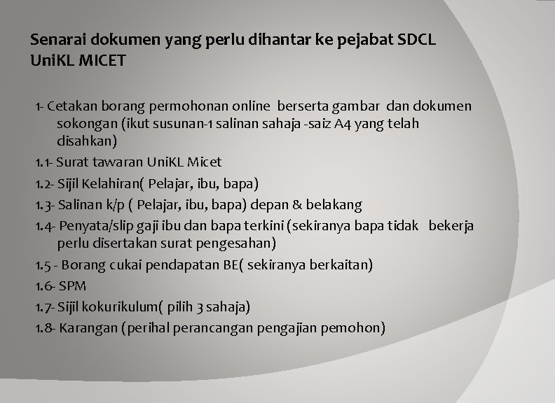 Senarai dokumen yang perlu dihantar ke pejabat SDCL Uni. KL MICET 1 - Cetakan