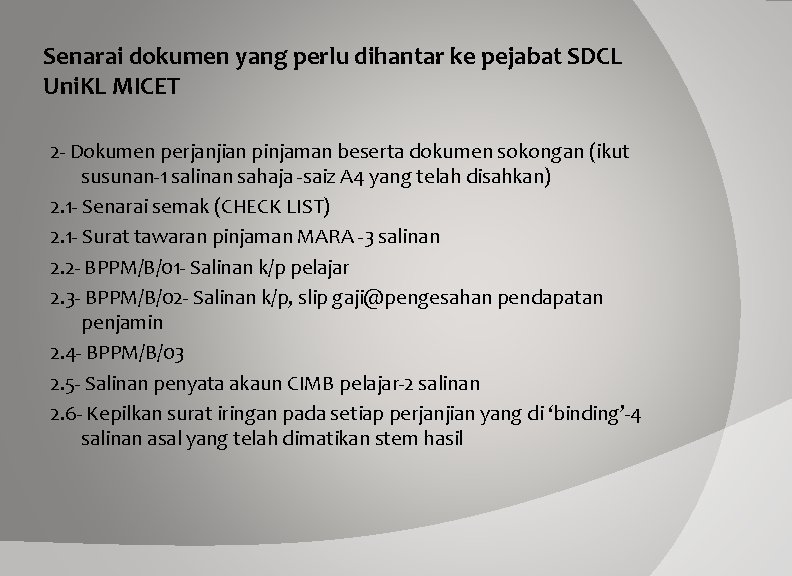 Senarai dokumen yang perlu dihantar ke pejabat SDCL Uni. KL MICET 2 - Dokumen
