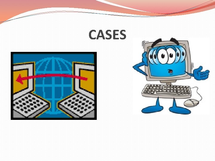 CASES 
