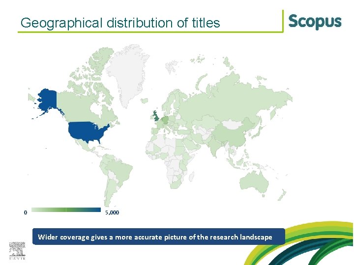 Geographical distribution of titles 0 5, 000 Wider coverage gives a more accurate picture