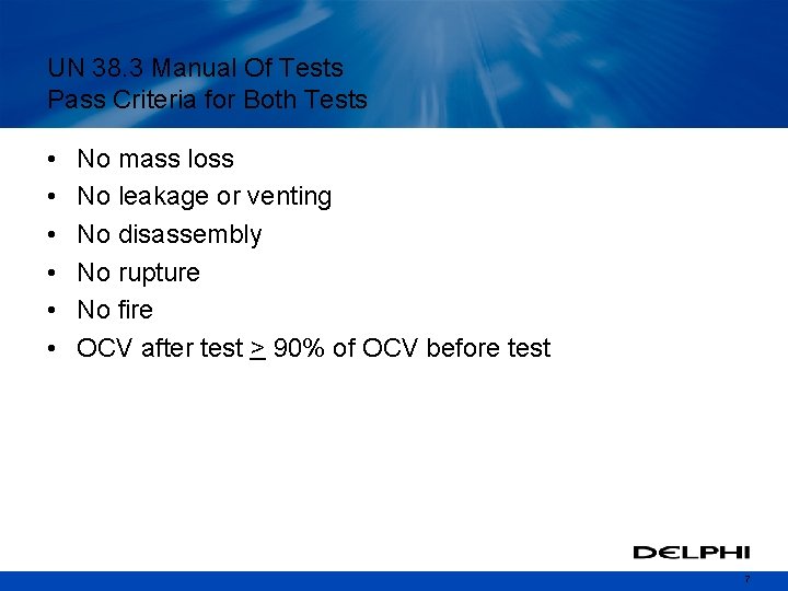 UN 38. 3 Manual Of Tests Pass Criteria for Both Tests • • •
