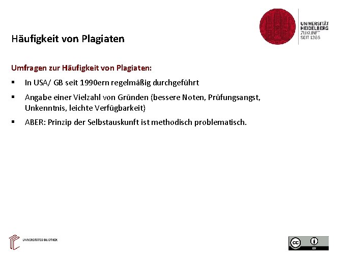 Häufigkeit von Plagiaten Umfragen zur Häufigkeit von Plagiaten: In USA/ GB seit 1990 ern