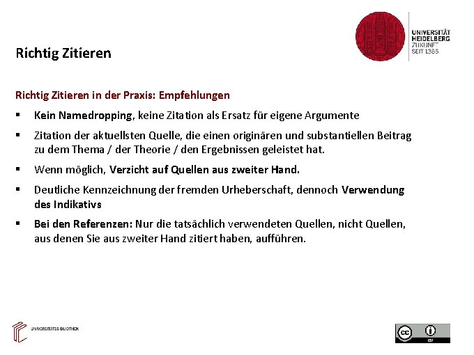 Richtig Zitieren in der Praxis: Empfehlungen Kein Namedropping, keine Zitation als Ersatz für eigene