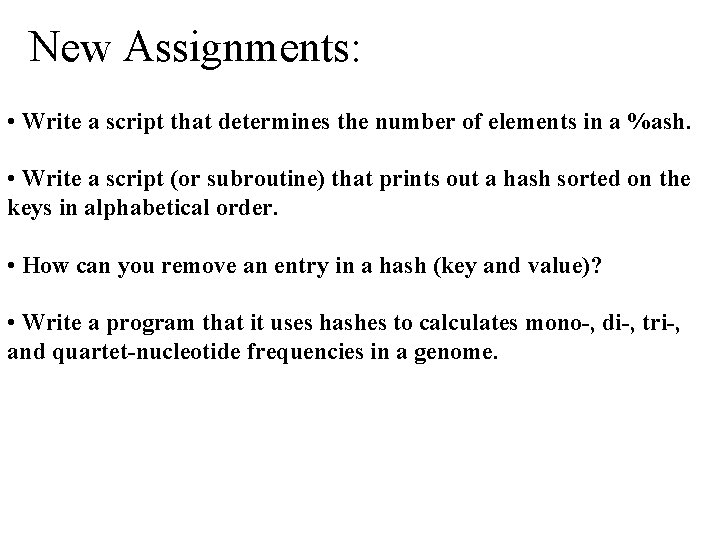 New Assignments: • Write a script that determines the number of elements in a