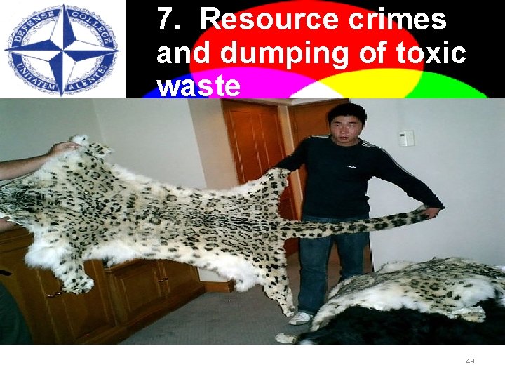 7. Environmental 7. Resource crimes Crime and dumping of toxic waste 49 