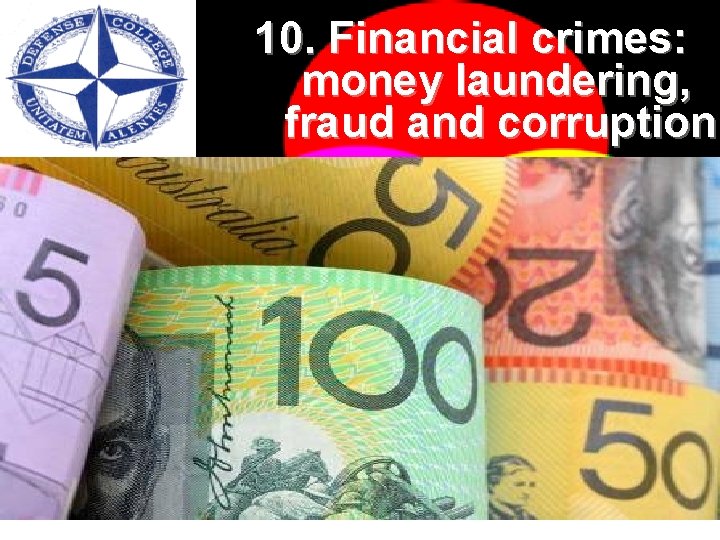 10. Financial crimes: money laundering, fraud and corruption 10. Financial crimes 64 
