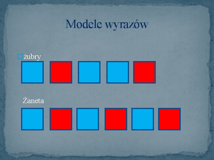 Modele wyrazów �żubry Żaneta 