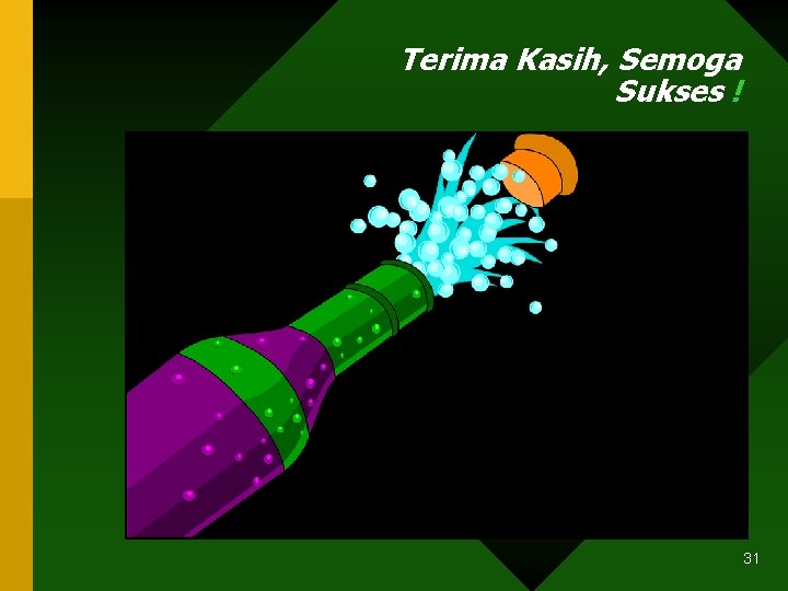 Terima Kasih, Semoga Sukses ! 31 