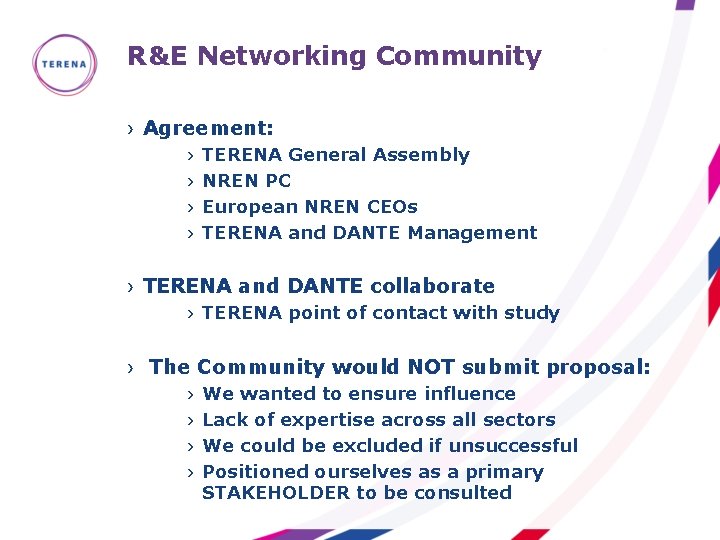 R&E Networking Community › Agreement: › › TERENA General Assembly NREN PC European NREN