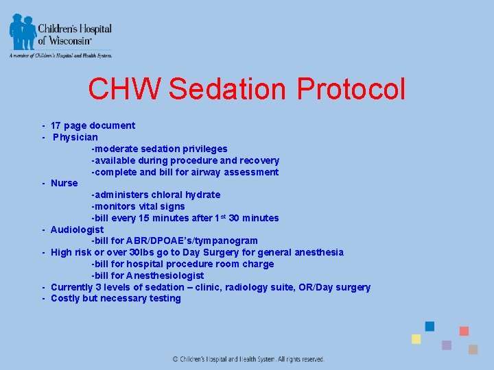 CHW Sedation Protocol - 17 page document - Physician -moderate sedation privileges -available during