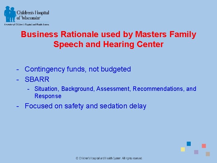 Business Rationale used by Masters Family Speech and Hearing Center - Contingency funds, not