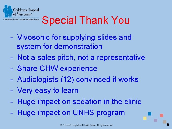 Special Thank You - Vivosonic for supplying slides and system for demonstration - Not