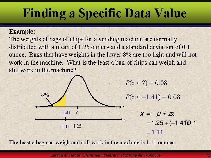 Finding a Specific Data Value Example: The weights of bags of chips for a