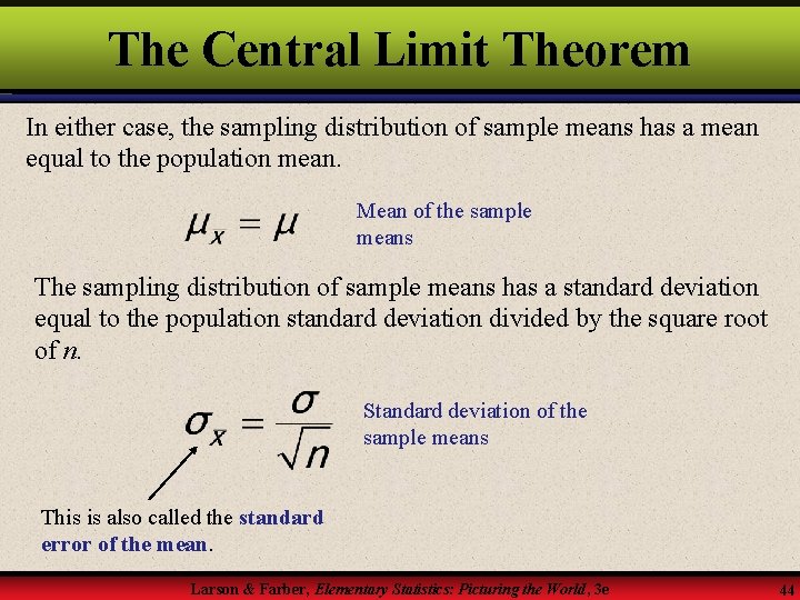 The Central Limit Theorem In either case, the sampling distribution of sample means has