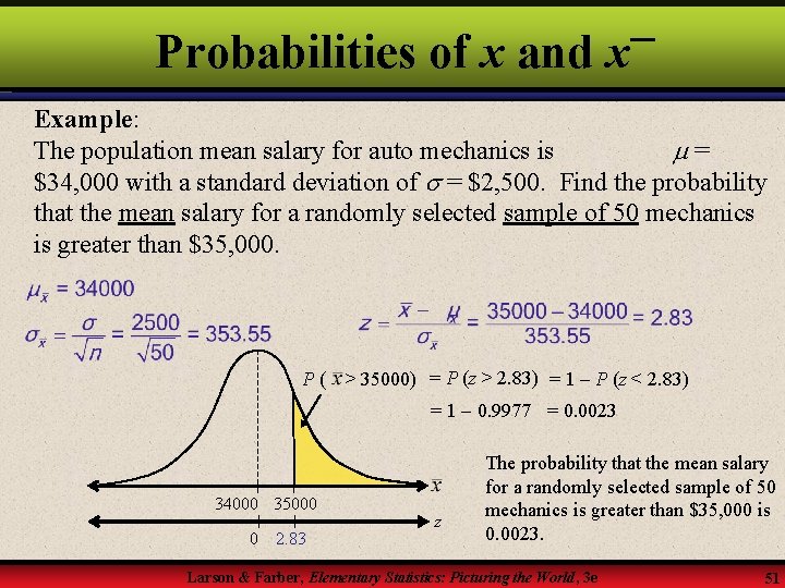 Probabilities of x and x Example: The population mean salary for auto mechanics is
