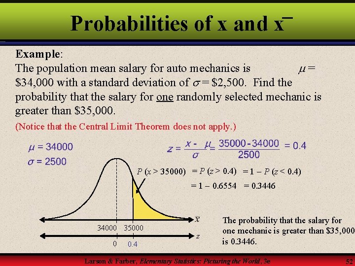 Probabilities of x and x Example: The population mean salary for auto mechanics is