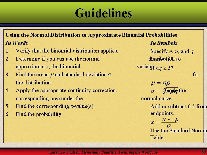 Guidelines Using the Normal Distribution to Approximate Binomial Probabilities In Words In Symbols 1.