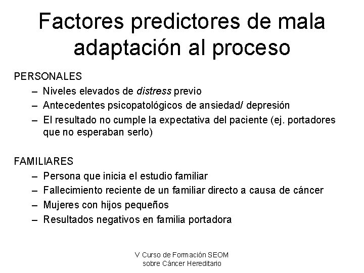 Factores predictores de mala adaptación al proceso PERSONALES – Niveles elevados de distress previo