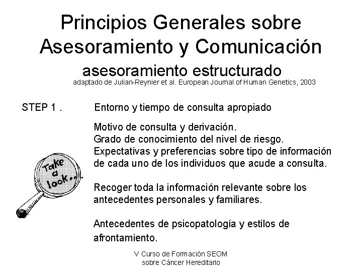 Principios Generales sobre Asesoramiento y Comunicación asesoramiento estructurado adaptado de Julian-Reynier et al. European