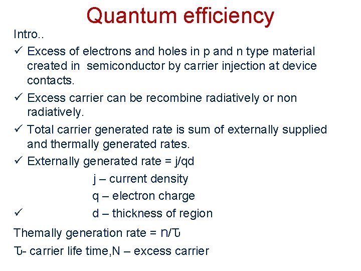 Quantum efficiency Intro. . ü Excess of electrons and holes in p and n